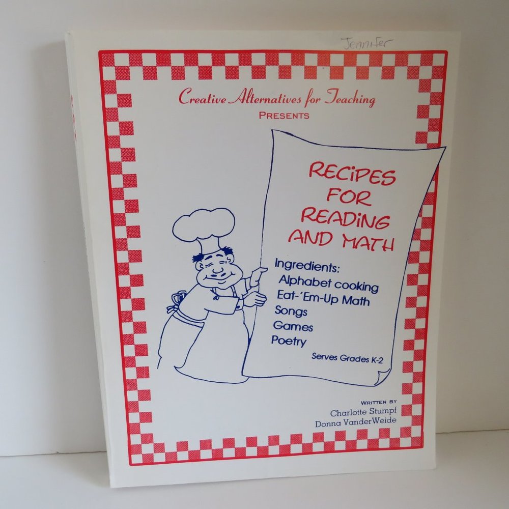 Recipes for Reading and Math GRADES K-2ND ALPHABET, MATH, SONGS, GAMES Reproduce